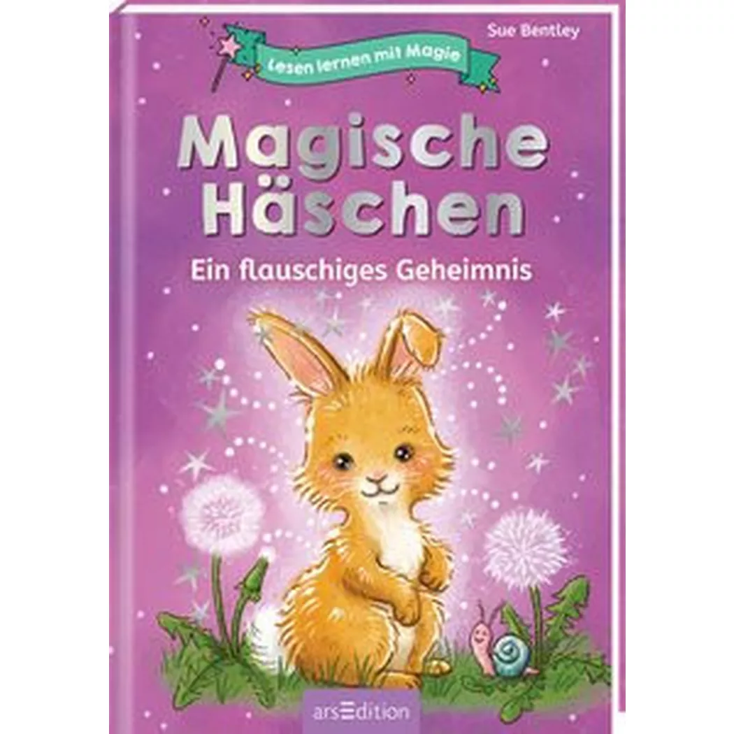 ARS EDITION - Lesen lernen mit Magie: Magische Häschen, Bentley, Sue; Leiss-Bohn, Simone (Illustrationen)