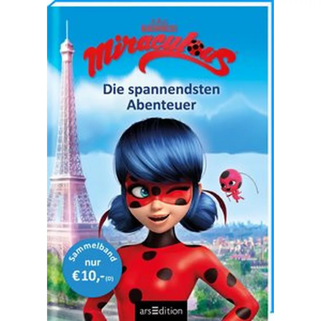 ARS EDITION - Miraculous Die spannendsten Abenteuer (Miraculous), Neeb, Barbara (Übersetzung); Schmidt, Katharina Stratthaus, Bernd (Übersetzung)