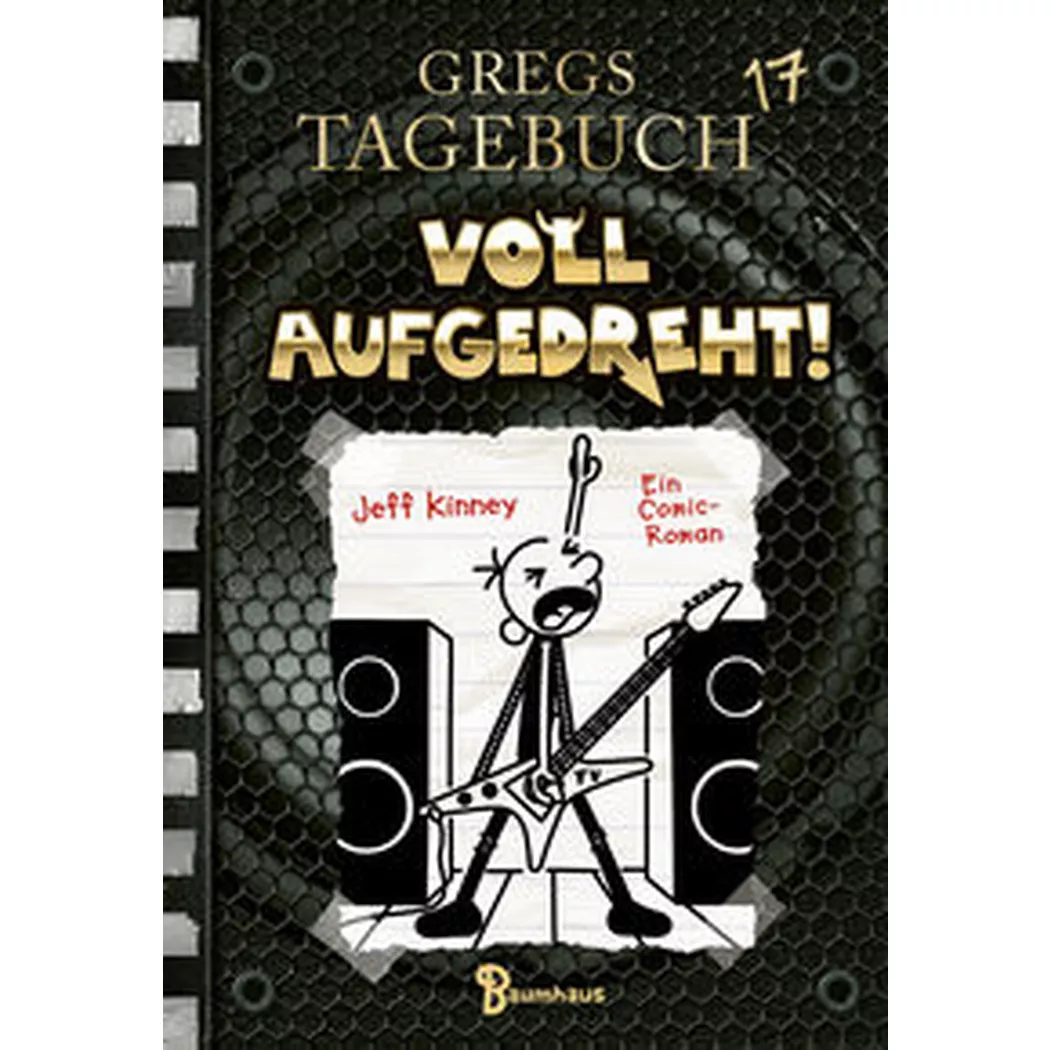 Baumhaus - Gregs Tagebuch 17 Voll aufgedreht!, Kinney, Jeff; Schmidt, Dietmar (Übersetzung)