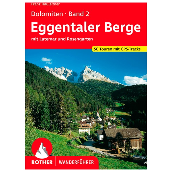 Bergverlag Rother - Dolomiten 2 - Eggentaler Berge - Wanderführer 9. aktualisierte Auflage 2022