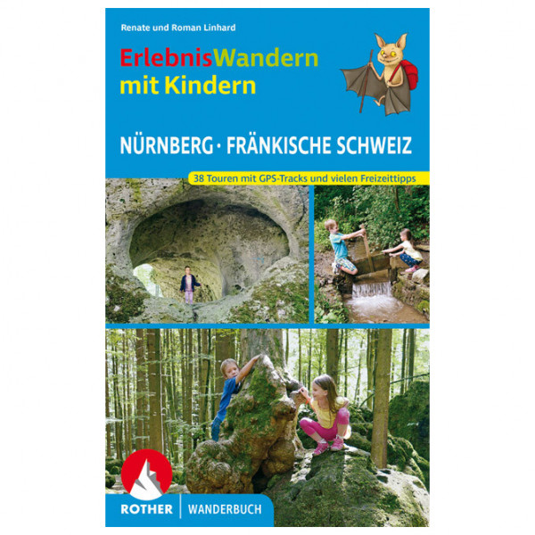 Bergverlag Rother - Erlebniswandern Mit Kindern Nürnberg - Wanderführer 3. Auflage 2021
