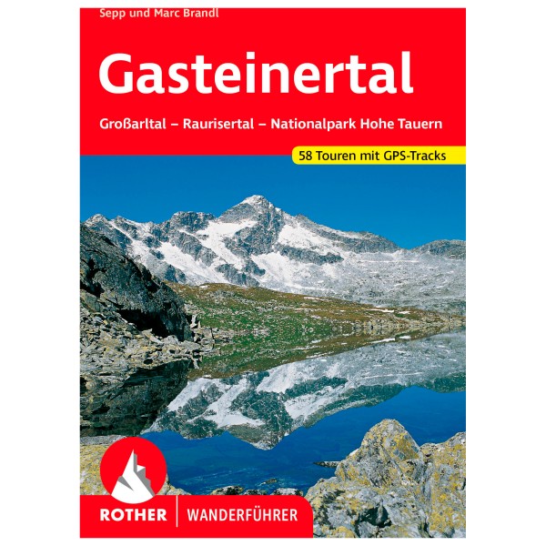 Bergverlag Rother - Gasteinertal - Wanderführer 8. aktualisierte Auflage 2022