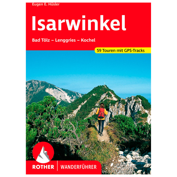 Bergverlag Rother - Isarwinkel - Wanderführer 10. Auflage 2023