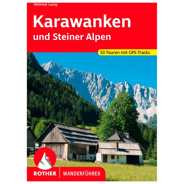 Bergverlag Rother - Karawanken Und Steiner Alpen - Wanderführer 4. aktualisierte Auflage 2023