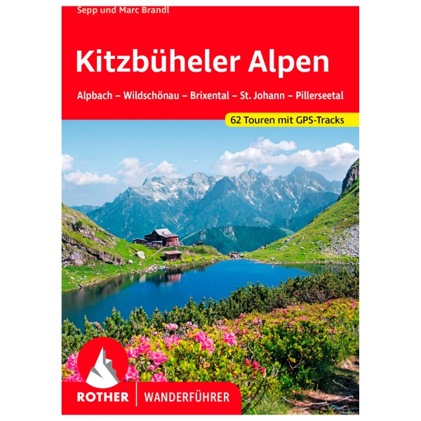 Bergverlag Rother - Kitzbüheler Alpen - Wanderführer 8. aktualisierte Auflage 2022