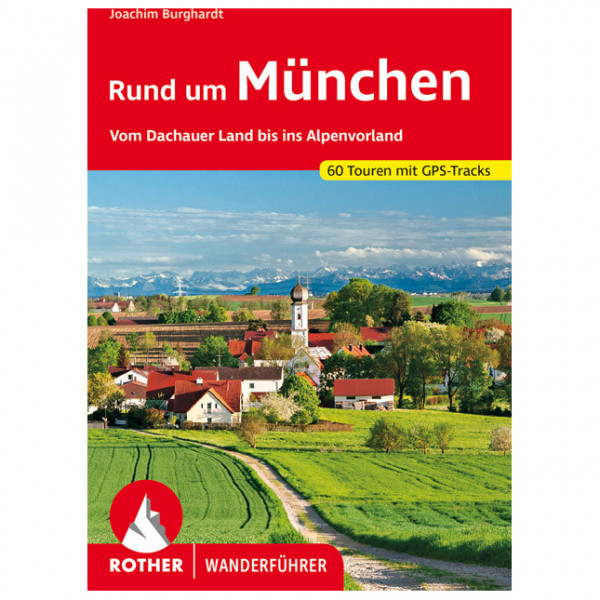 Bergverlag Rother - Rund Um München - Wanderführer 3. Auflage 2021