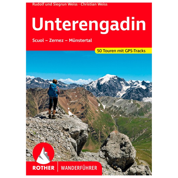 Bergverlag Rother - Unterengadin - Wanderführer 8. aktualisierte Auflage 2022