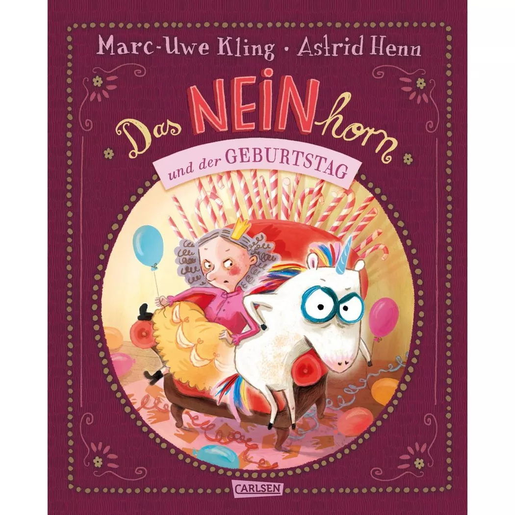 Carlsen - Das NEINhorn und der Geburtstag, Kling, Marc-Uwe; Henn, Astrid (Illustrationen)