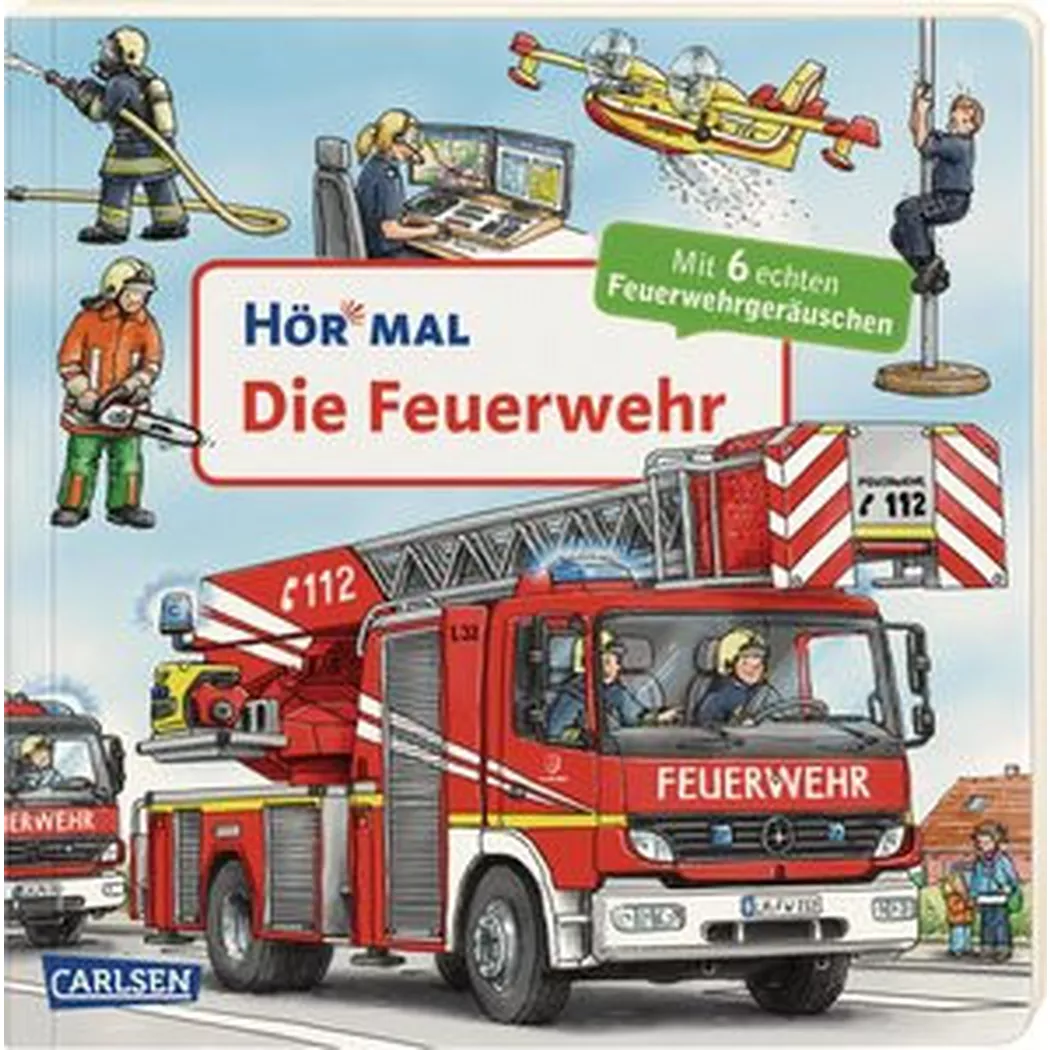 Carlsen - Hör mal (Soundbuch): Die Feuerwehr, Zimmer, Christian; Christian (Illustrationen)