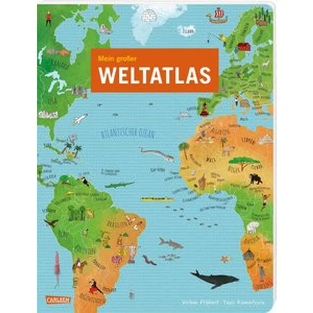 Carlsen - Mein großer Weltatlas, Präkelt, Volker; Kawamura, Yayo (Illustrationen)
