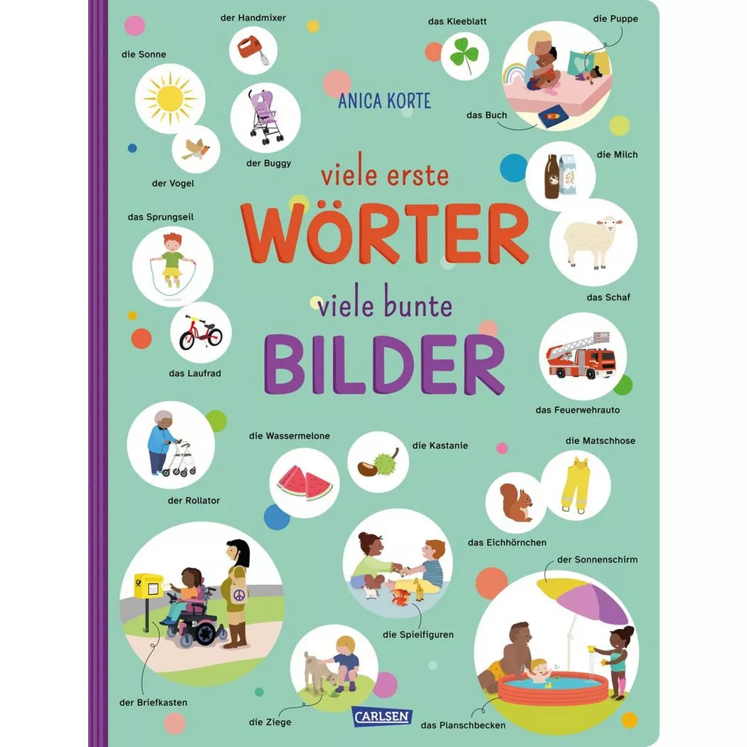 Carlsen - viele erste WÖRTER bunte BILDER, Korte, Anica; Anica (Illustrationen)