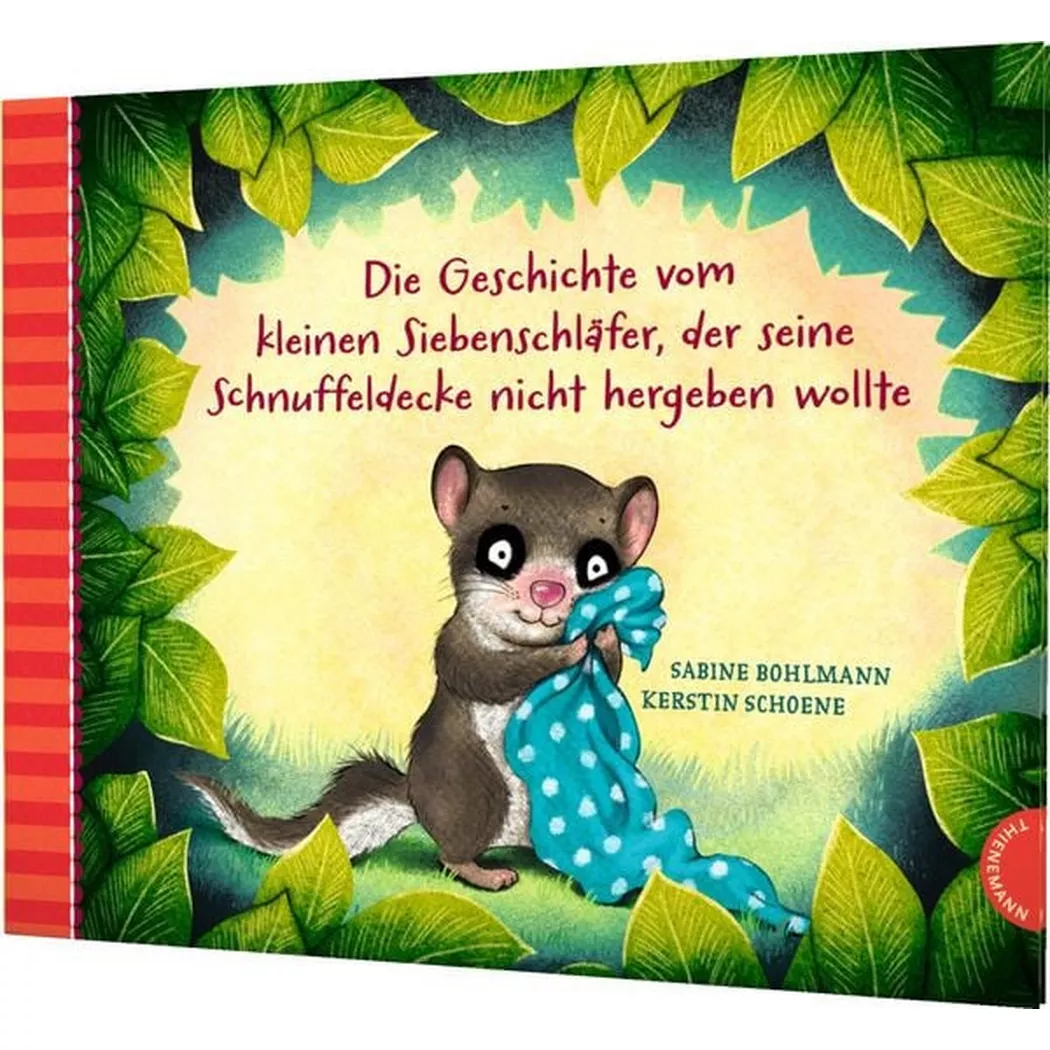 - Der kleine Siebenschläfer 3: Die Geschichte vom kleinen Siebenschläfer, der seine Schnuffeldecke nicht hergeben wollte, Sabine Bohlmann