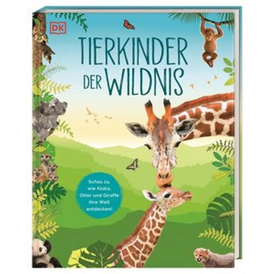 Dorling Kindersley Verlag - Tierkinder der Wildnis, DK Kids (Hrsg.); Held, Andreas (Übersetzung); Manuela (Übersetzung)
