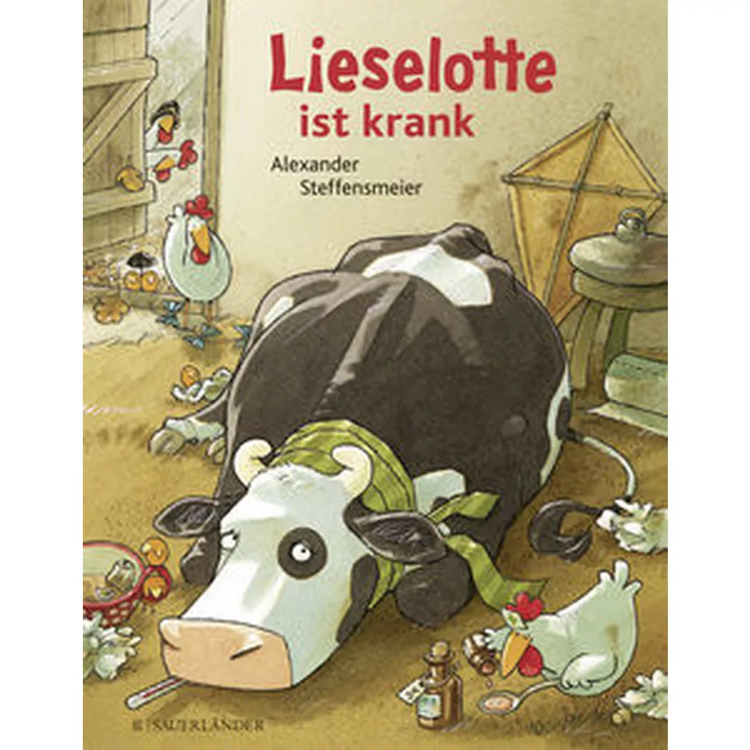 Fischer - Lieselotte ist krank, Steffensmeier, Alexander; Alexander (Illustrationen)