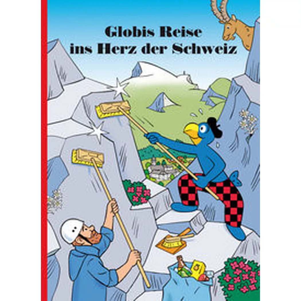 Globi Verlag - Globis Reise ins Herz der Schweiz, Lendenmann, Jürg; Schmid, Heiri (Illustrationen)