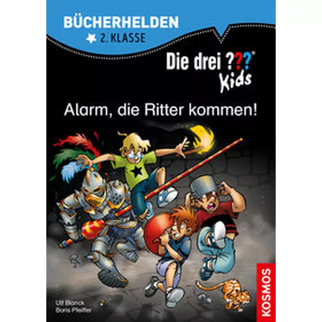 Kosmos - Die drei ??? Kids, Bücherhelden 2. Klasse, Alarm, die Ritter kommen!, Blanck, Ulf; Pfeiffer, Boris; Saße, Jan (Illustrationen)