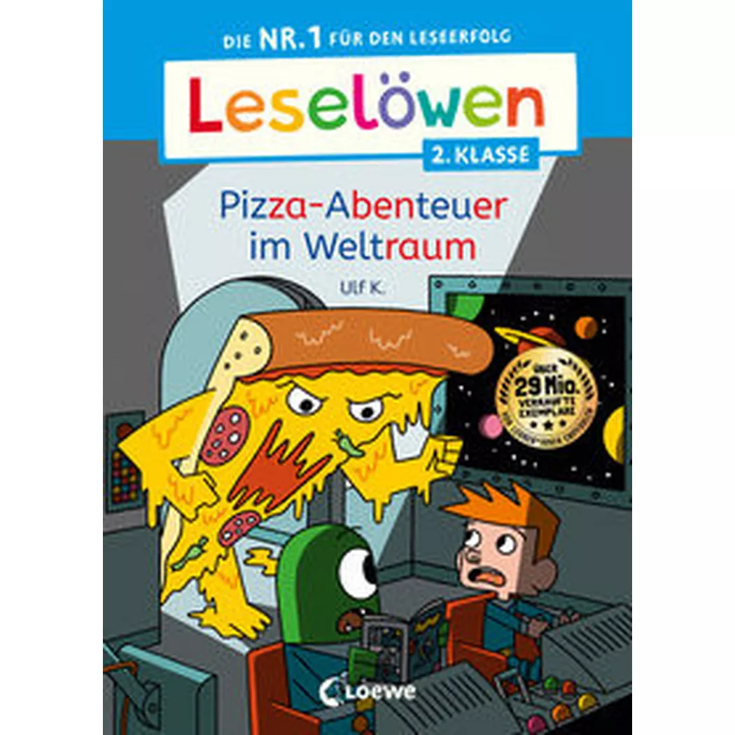 Loewe - Leselöwen 2. Klasse Pizza-Abenteuer im Weltraum, K., Ulf; Erstlesebücher (Hrsg.); Erstes Selberlesen Ulf (Illustrationen)