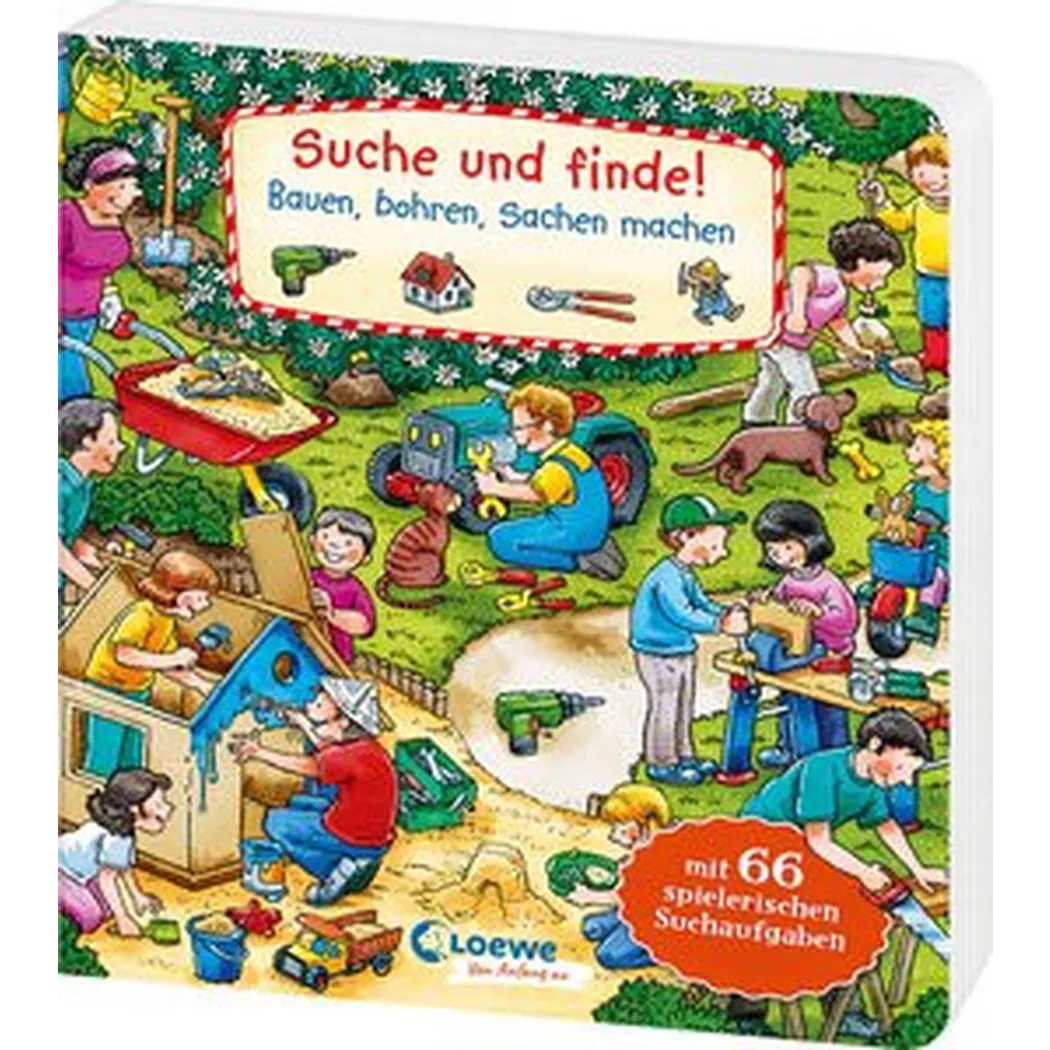 Loewe - Suche und finde! Bauen, bohren, Sachen machen, Wimmelbücher (Hrsg.); Krause, Joachim (Illustrationen); Wieker, Katharina (Illustrationen)