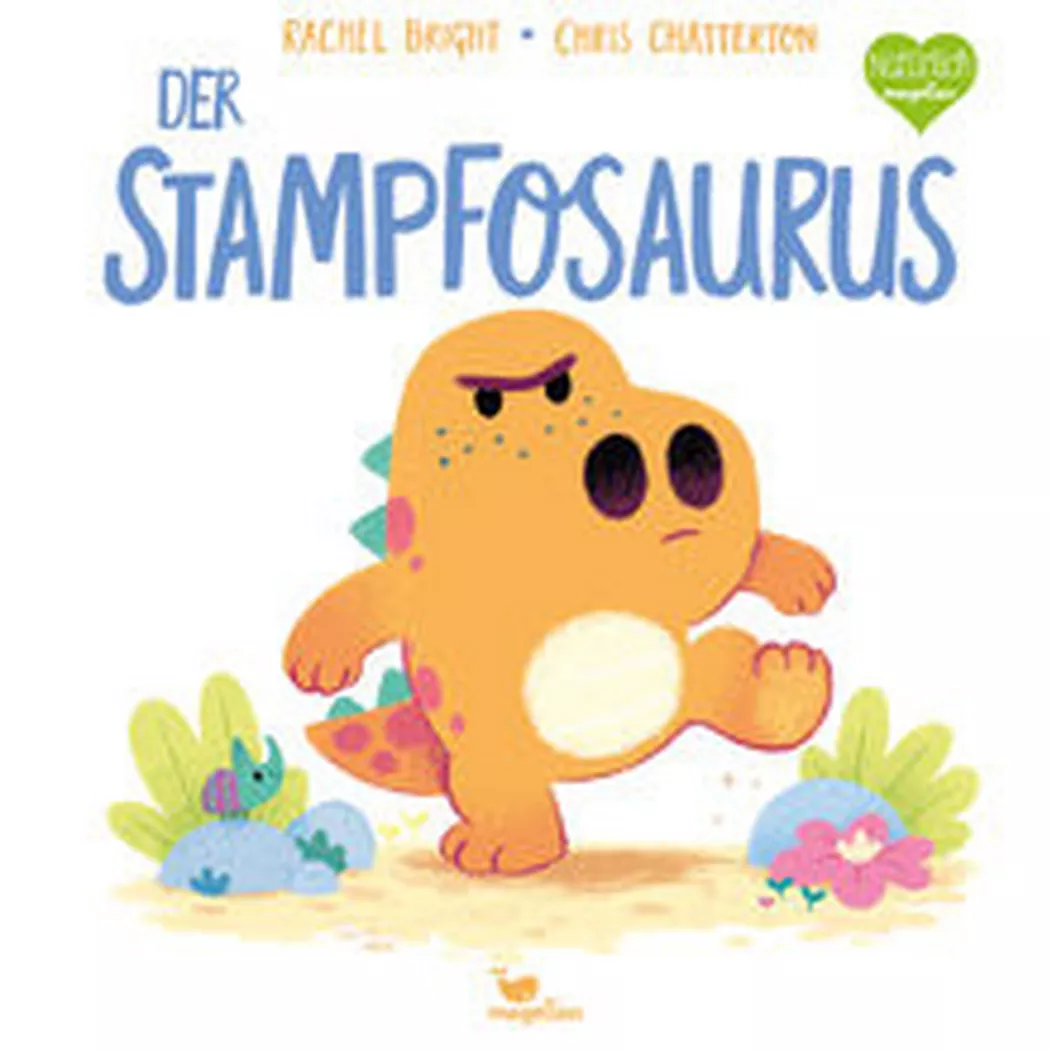 Magellan - Der Stampfosaurus, Bright, Rachel; Jüngert, Pia (Übersetzung); Chatterton, Chris (Illustrationen)