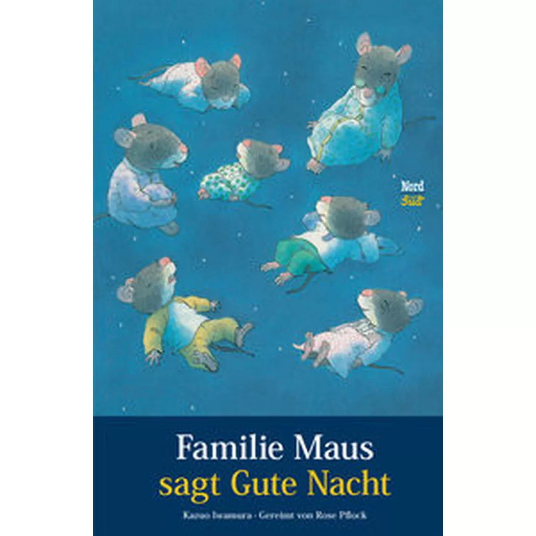 NordSüdVerlag - Familie Maus sagt Gute Nacht, Iwamura, Kazuo; Kazuo (Illustrationen); Pflock, Rose (Adaptiert); Christen, Hana (Übersetzung)