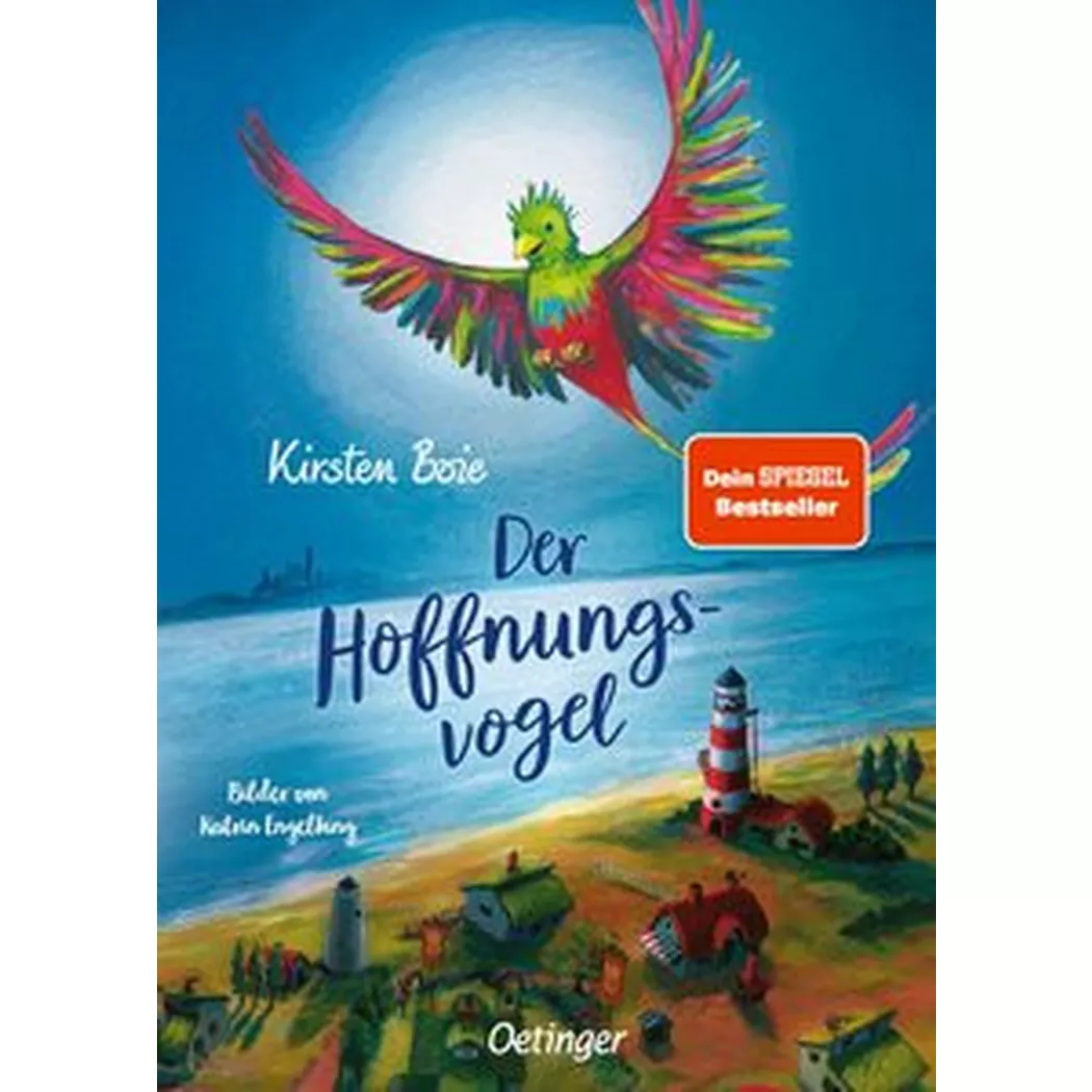 Oetinger Verlag - Der Hoffnungsvogel, Boie, Kirsten; Engelking, Katrin (Illustrationen)