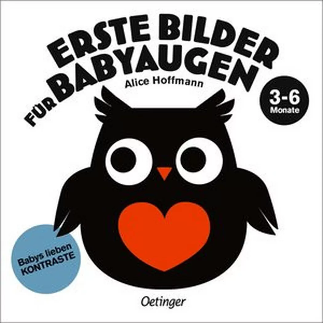 Oetinger Verlag - Erste Bilder für Babyaugen. 3-6 Monate, Hoffmann, Alice; Alice (Illustrationen)