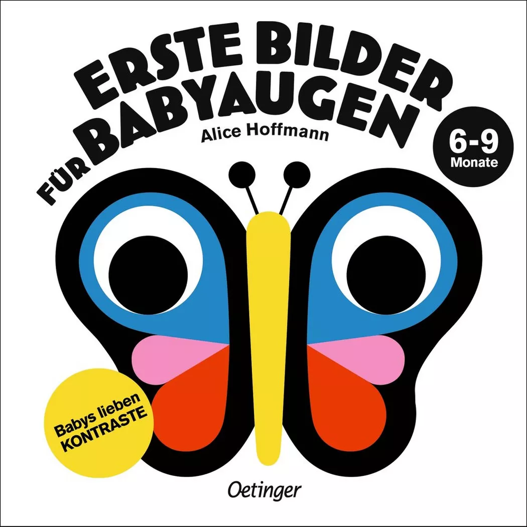 Oetinger Verlag - Erste Bilder für Babyaugen. 6-9 Monate, Hoffmann, Alice; Alice (Illustrationen)