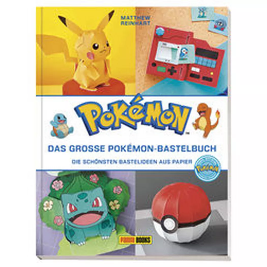Panini - Pokémon: Das große Pokémon-Bastelbuch Die schönsten Bastelideen aus Papier, Reinhart, Matthew; Austin, Kay; Kavelar, Nina (Übersetzung)