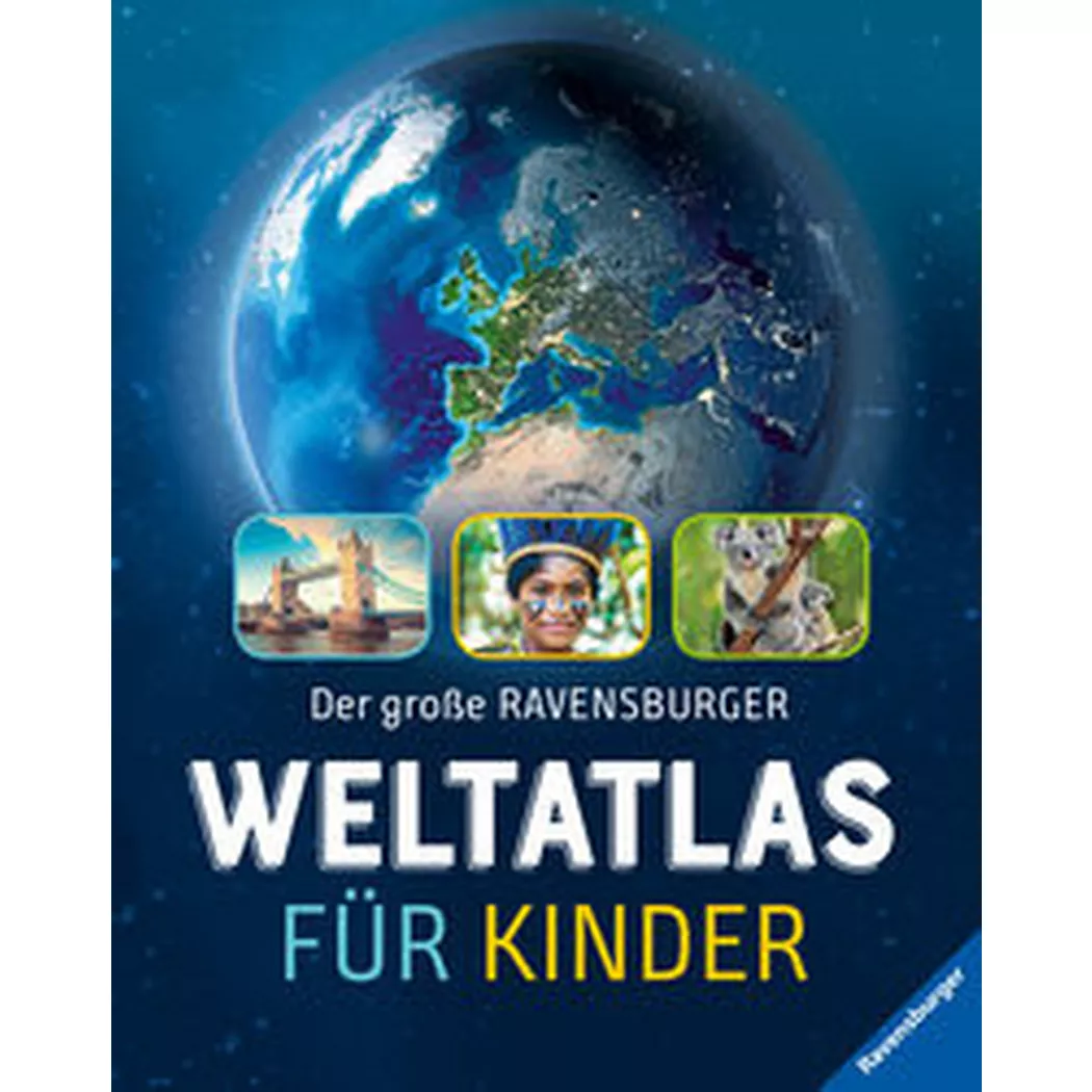 Ravensburger - Der große Weltatlas für Kinder Ideales Geschenk zur Einschulung- fremde Länder und Kulturen kennenlernen Lernen Reisen planen, Schwendemann, Andrea; Windecker, Jochen (Illustrationen); Bitter, Ralf (Illustrationen)