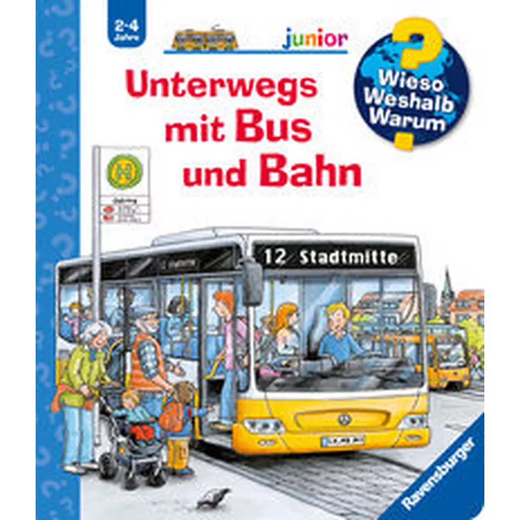 Ravensburger - Wieso? Weshalb? Warum? junior, Band 63: Unterwegs mit Bus und Bahn, Erne, Andrea; Zimmer, Christian (Illustrationen)