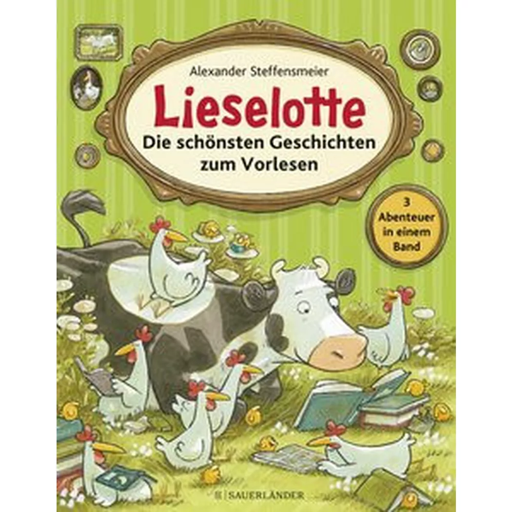 Sauerländer Oldenbourg - Lieselotte Die schönsten Geschichten zum Vorlesen, Steffensmeier, Alexander
