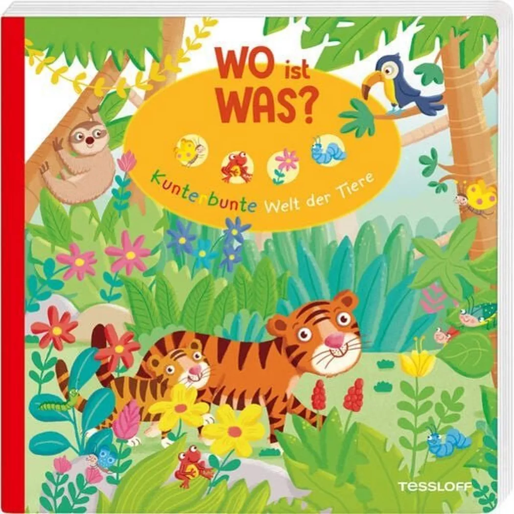 Tessloff - Wo ist was? Kunterbunte Welt der Tiere, Julia Reindl