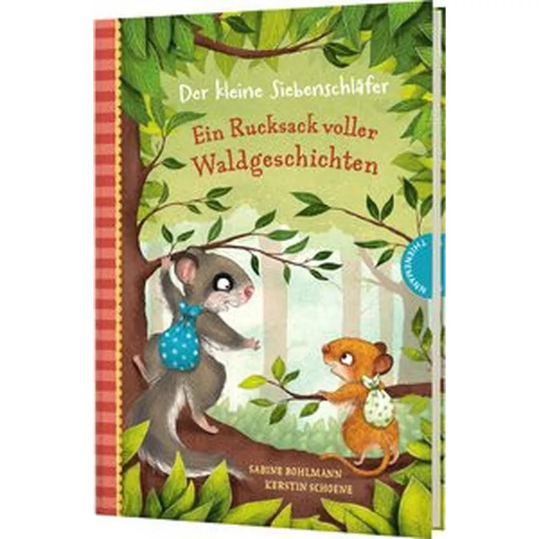 Thienemann - Der kleine Siebenschläfer: Ein Rucksack voller Waldgeschichten, Bohlmann, Sabine; Schoene, Kerstin (Illustrationen)