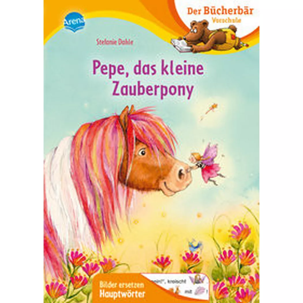 arena - Pepe, das kleine Zauberpony, Dahle, Stefanie; Stefanie (Illustrationen)